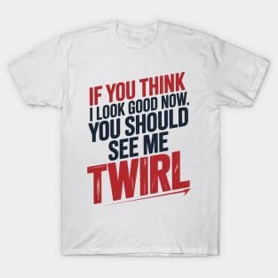 Baton Twirling Twirler T-Shirt